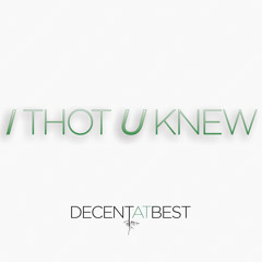 I Thot You Knew (ft. Young J)