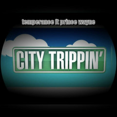 city trippin