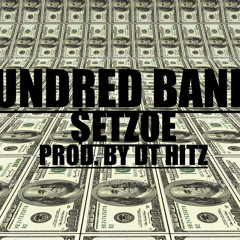 Setzoe - Hundred Bandz (Prod. By DT Hitz)