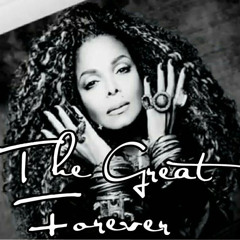 01 The Great Forever SnippEEEt' By Janet Jackson Aug 2015