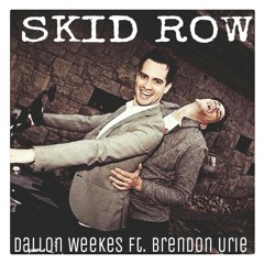 Skid Row (Cover) by Dallon Weekes ft. Brendon Urie
