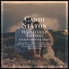 Candi Staton - Hallelujah Anyway (Luca Schreiner Remix)