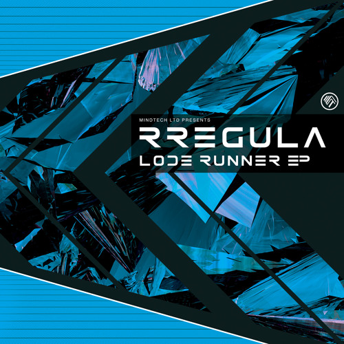 Rregula 'Lode Runner EP' - MINDTECH004