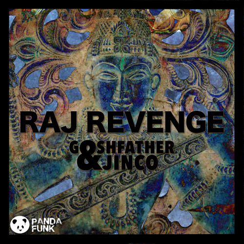 Goshfather & Jinco-Raj Revenge (Original Mix)
