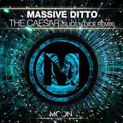 Massive Ditto - The Caesar (Slice N Dice Remix)