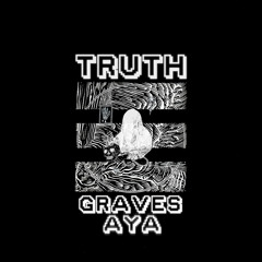graves & AYA - Truth