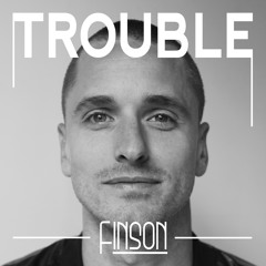 Finson - Trouble (Original Mix)