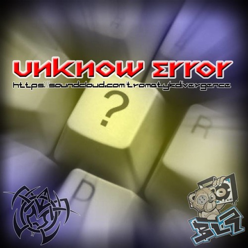 Unknown Error - Tromatyk(EP-Uncloned Black Label) Balarace Production Hardtek