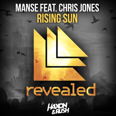 Manse Feat. Chris Jones - Rising Sun (Haxon & Rush Remix)
