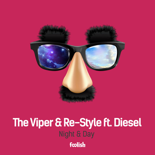 The Viper & Re-Style ft. Diesel - Night & Day (OUT NOW)