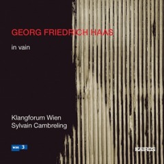 Georg Friedrich Haas – in vain