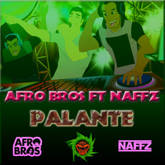 Afro Bros Ft. Naffz - Palante
