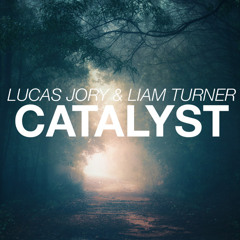 Lucas Jory & Liam Turner - Catalyst (Original Mix)