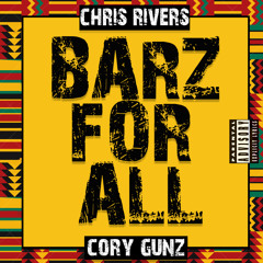 BARZ FOR ALL- CHRIS RIVERS & CORY GUNZ(ALL FOR ONE FREESTYLE)