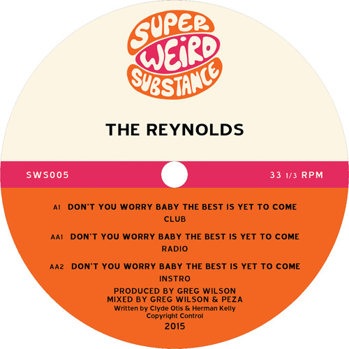The Reynolds / Don’t You Worry Baby the Best Is Yet To Come The Reynolds / Don’t You Worry Baby the Best Is Yet To Come