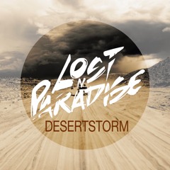 Lost N Paradise - Desertstorm (Original Mix)