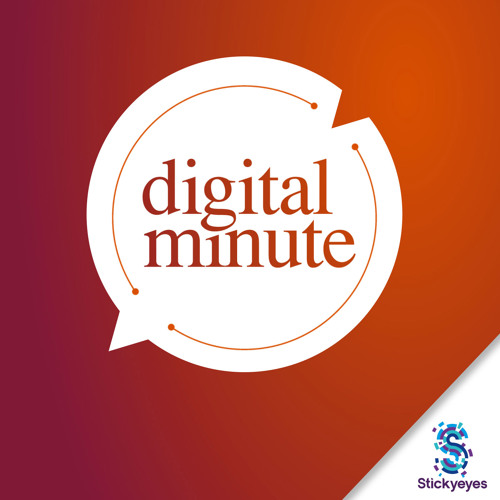 Digital Minute – the latest digital marketing news and analysis
