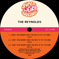 SWS005 The Reynolds 'Don't You Worry Baby The Best Is Yet To Come'