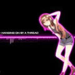 Nightcore Hanging On By A Thread