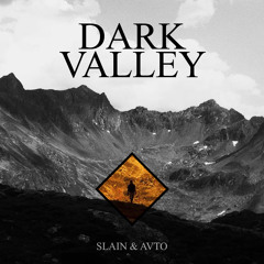 Slain & Avto - Dark Valley