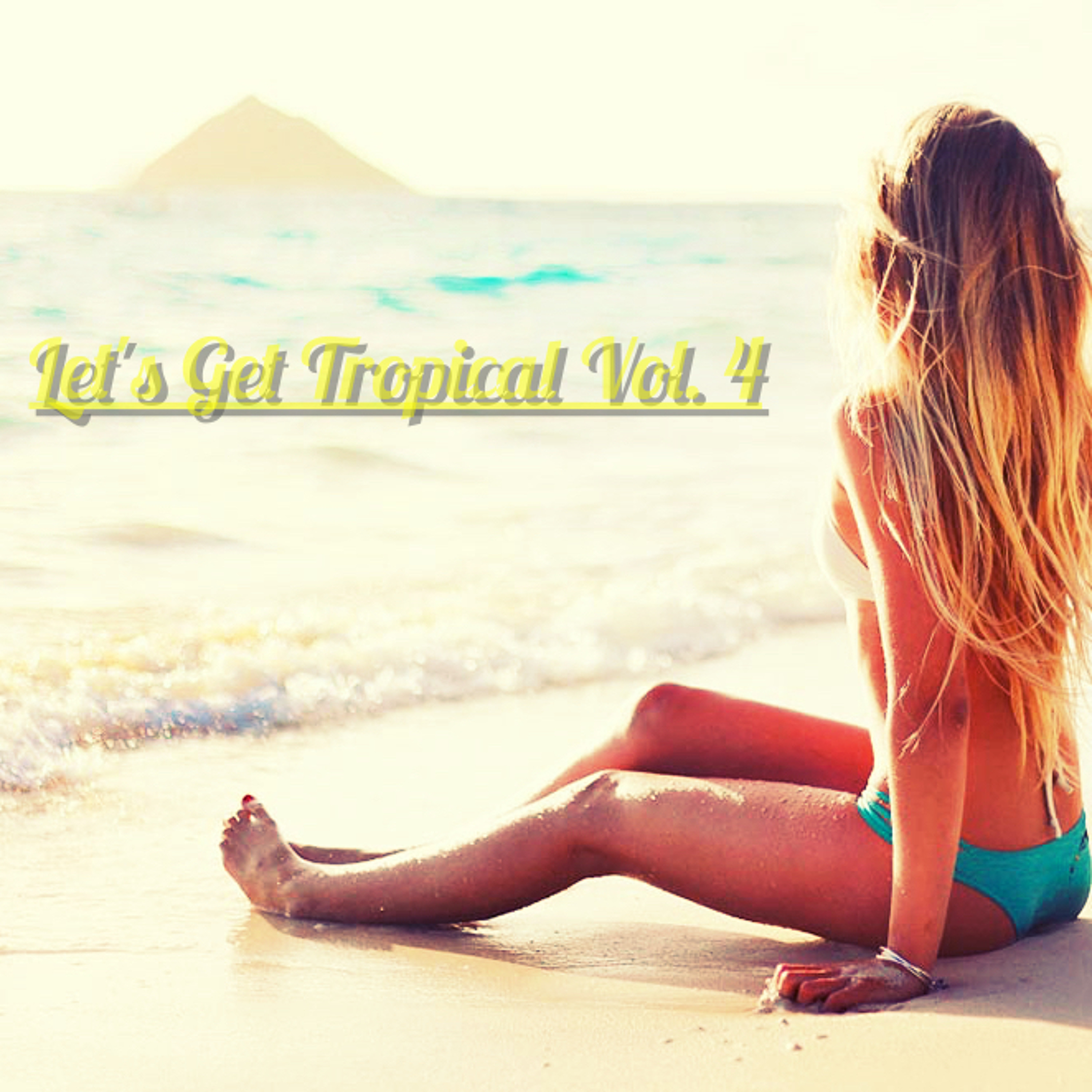 Let's Get Tropical Vol.4 episode artwork