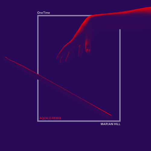Marian Hill - One Time (Aquilo Remix) [Thissongissick.com Premiere]