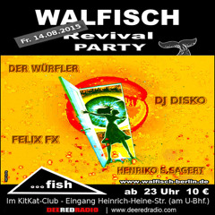 Walfisch Revival Party #11 - Henriko S. Sagert @ KitKat Club Berlin (Dragon Floor)
