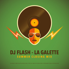 DJ FLASH BELGIUM - LA GALETTE (SUMMER CLOSING MIX 2K15)