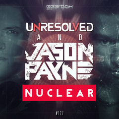 Unresolved & Jason Payne - Nuclear(Official Preview)