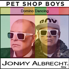 Pet Shop Boys - Domino Dancing / Jonny Albrecht Rmx ( Free Download )