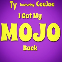 MOJO- Ty ft CeeJae