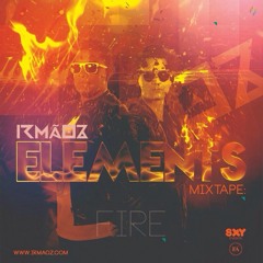 Irmãoz Presents ELEMENTS - Fire Mixtape