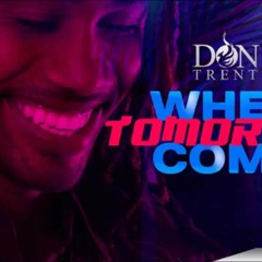 Don Trent - When Tomorrow Comes (CROP OVER/CARNIVAL 2016)
