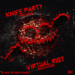 Knife Party VS Virtual Riot: A Hive of Nightmares - Mashup