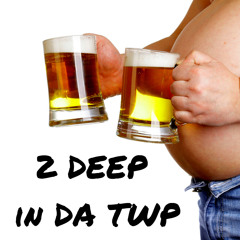 2 Deep In Da Twp (ft. The Mediocre & Gloyd Mayweather)