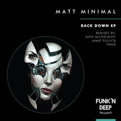 Matt Minimal - Back Down EP