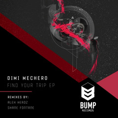 Dimi Mechero - Find Your Trip (Original Mix)