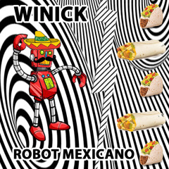 Winick - Robot Mexicano *FREE DL*
