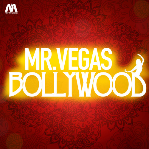Listen to playlists featuring Mr. Vegas BOLLYWOOD by Official Mr