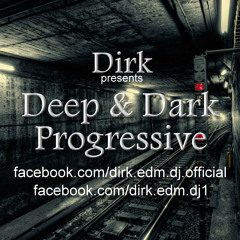 Dirk pres. 2 Hours finest Deep & Dark Progressive