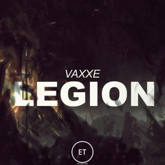 Vaxxe - Legion [Exclusive Tunes Network]