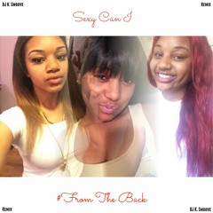Sexy Can I - DJ K. Smoove  - #From The Back