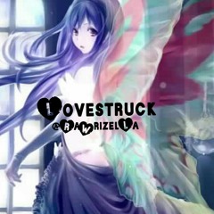 Lovestruck - RaWrizelLa's Nightcore Version