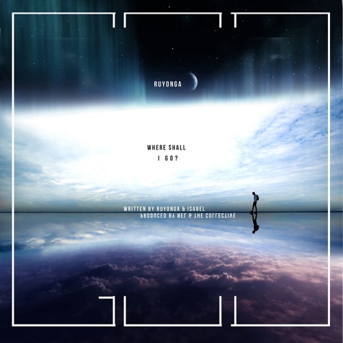 Ruyonga - Where Shall I Go