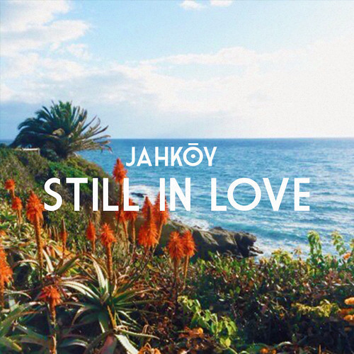 Jahkoy - Still In Love (FrancisGotHeat Remix)