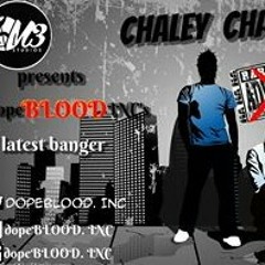 Chaley chaley by dopeblood