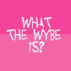 KhingKloud - What The Wybe Is