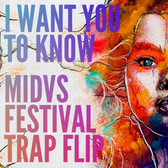 Selena Gomez - I Want You To Know (MIDVS Festival Trap Flip)