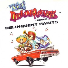 Delinquent Habits Tres Delinquentes (Spanish Version)