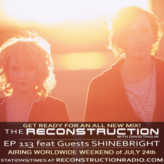 Episode 113 (feat. Guest Host SHINEBRIGHT) - The Reconstruction with David Thulin